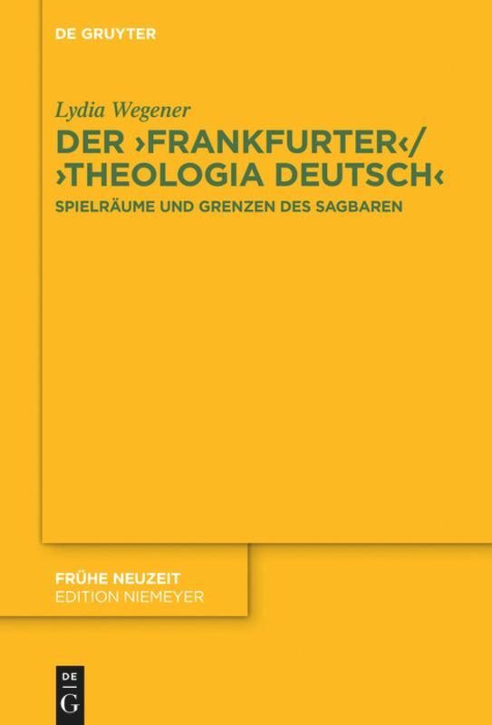 Cover: 9783110443714 | Der ,Frankfurter¿ / ,Theologia deutsch¿ | Lydia Wegener | Buch | ISSN