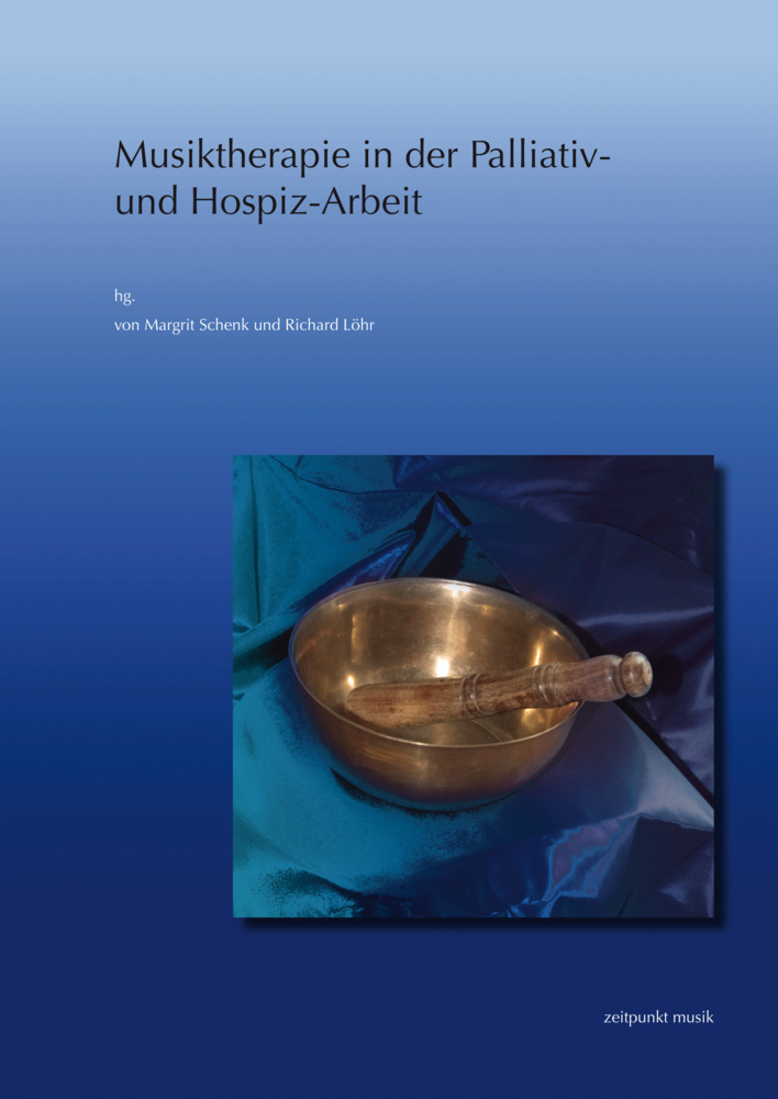 Cover: 9783895009884 | Musiktherapie in der Palliativ- und Hospiz-Arbeit | Schenk (u. a.)