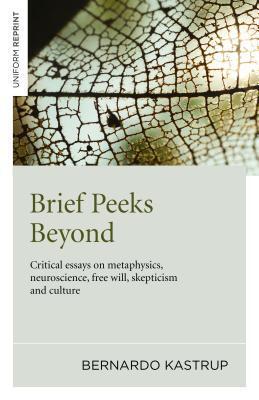 Cover: 9781785350184 | Brief Peeks Beyond | Bernardo Kastrup | Taschenbuch | Englisch | 2015