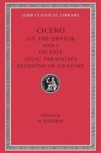 Cover: 9780674993846 | On the Orator: Book 3. On Fate. Stoic Paradoxes. Divisions of Oratory
