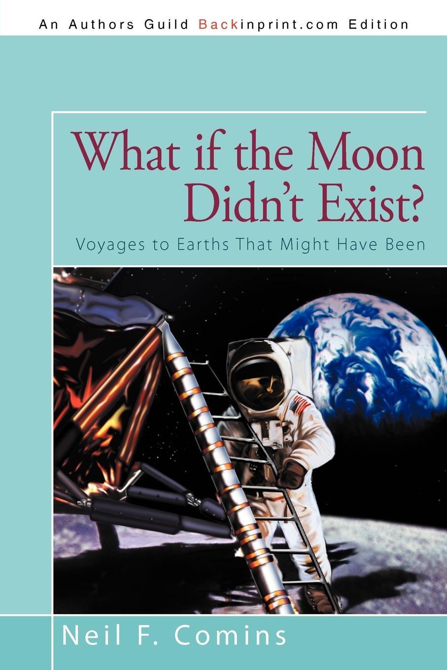 Cover: 9781475930948 | What if the Moon Didn't Exist? | Neil F. Comins | Taschenbuch | 2012