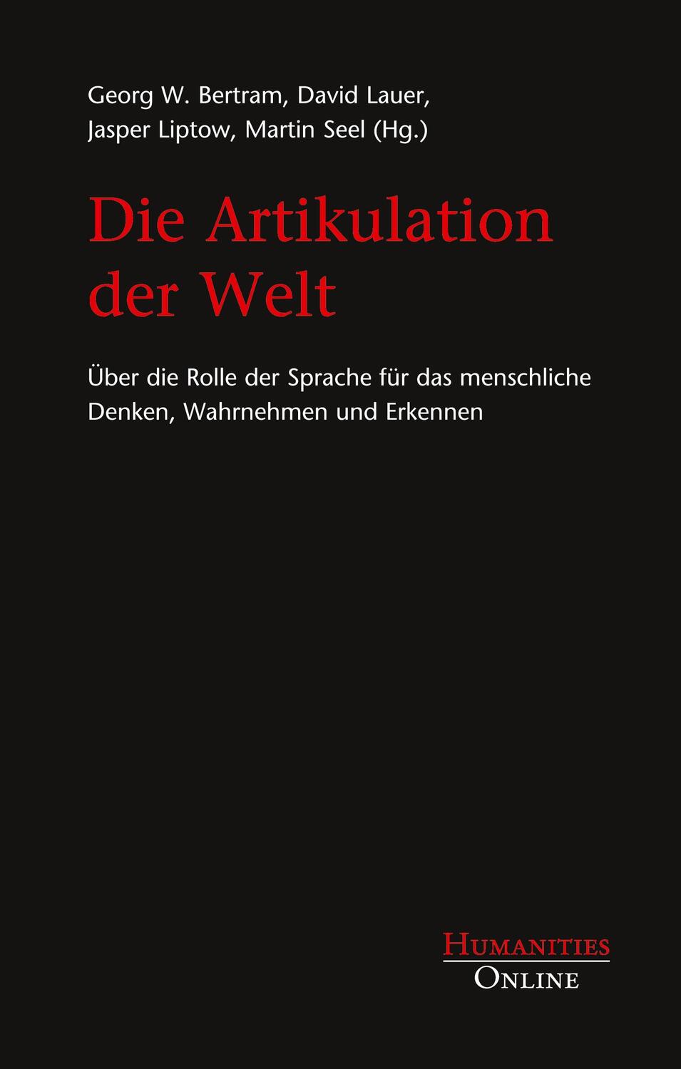 Cover: 9783941743960 | Die Artikulation der Welt | Georg W. Bertram (u. a.) | Taschenbuch