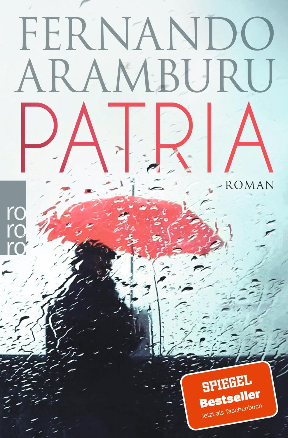 Cover: 9783499273612 | Patria | Roman | Fernando Aramburu | Taschenbuch | 768 S. | Deutsch