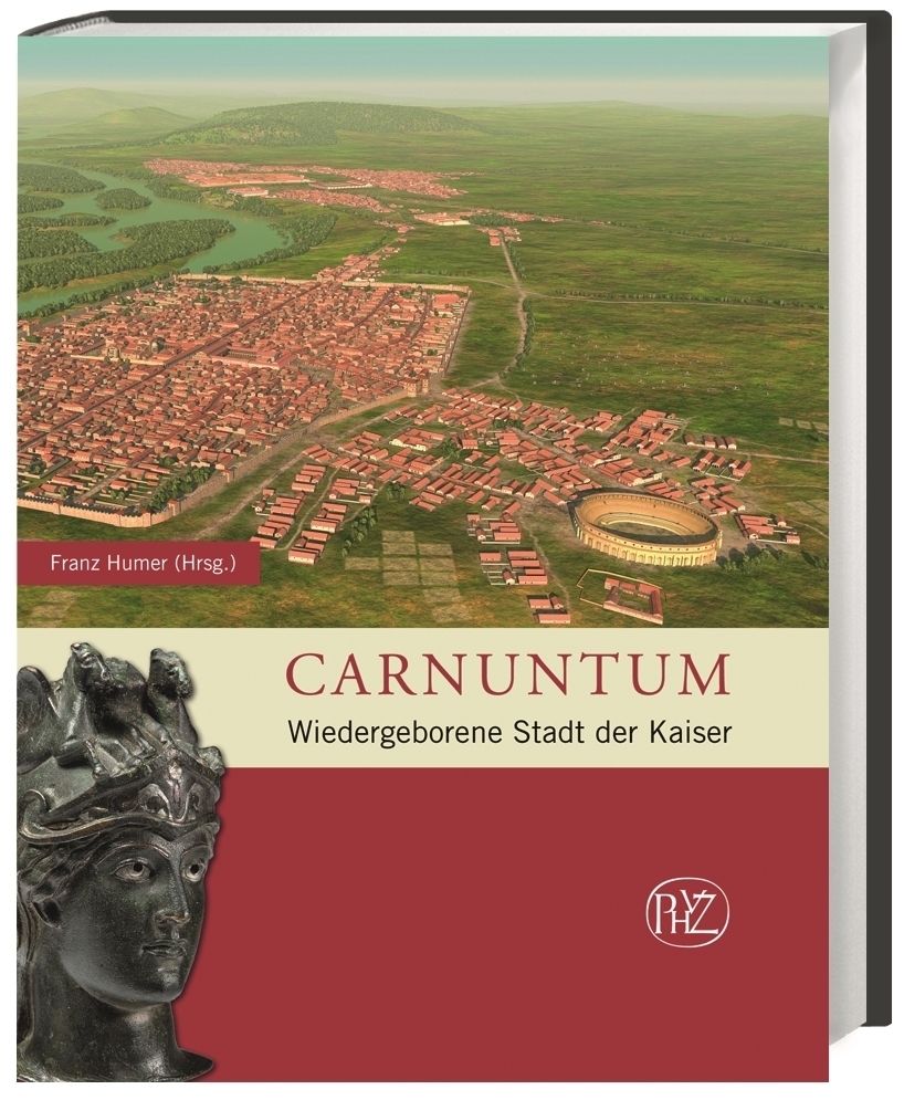 Cover: 9783805347181 | Carnuntum | Wiedergeborene Stadt der Kaiser | Franz Humer | Buch