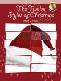 Cover: 9789043112857 | The Twelve Styles of Christmas | Buch + CD | 2001 | Curnow Music Press