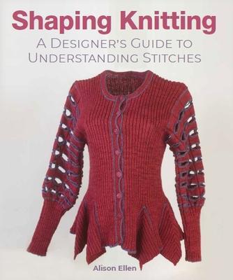 Cover: 9780719841354 | Shaping Knitting | A Designers Guide to Understanding Stitches | Ellen