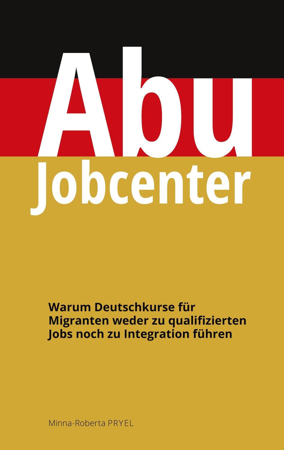 Cover: 9783756207770 | Abu Jobcenter | Minna-Roberta Pryel | Taschenbuch | Paperback | 2022
