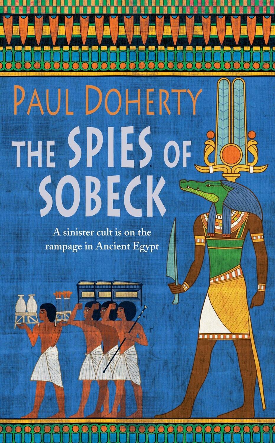 Cover: 9780755338474 | The Spies of Sobeck (Amerotke Mysteries, Book 7) | Paul Doherty | Buch