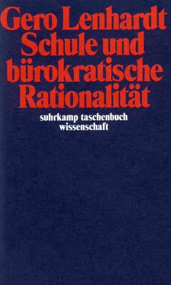 Cover: 9783518280669 | Schule und bürokratische Rationalität | Gero Lenhardt | Taschenbuch