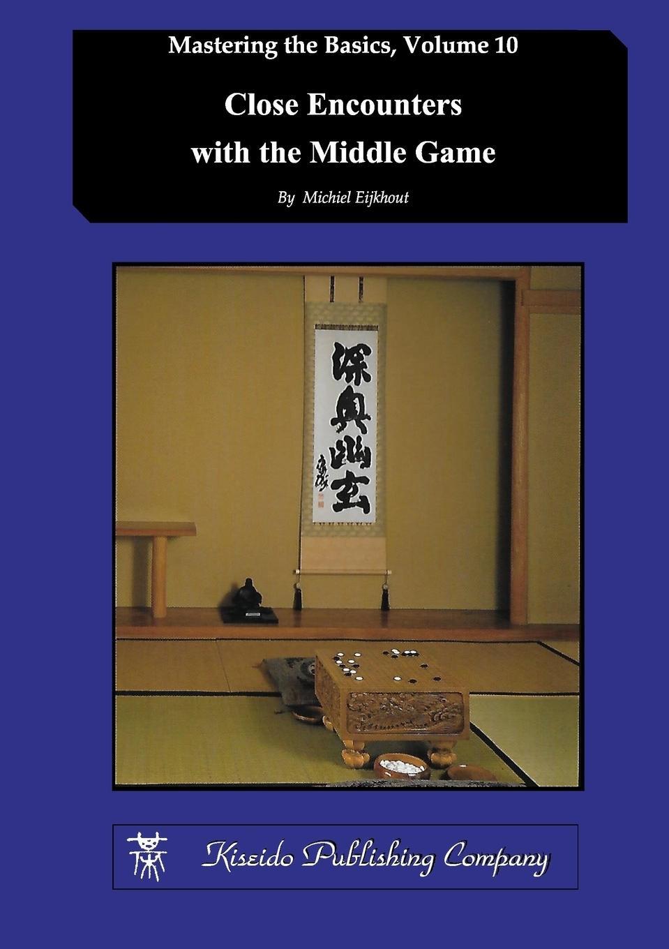 Cover: 9784906574803 | Close Encounters with the Middle Game | Michiel Eijkhout | Taschenbuch