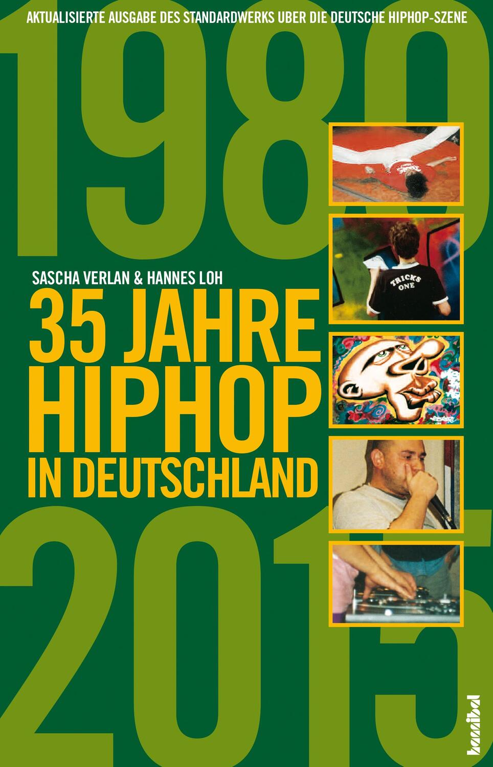 Cover: 9783854454793 | 35 Jahre HipHop in Deutschland | Sascha Verlan (u. a.) | Taschenbuch
