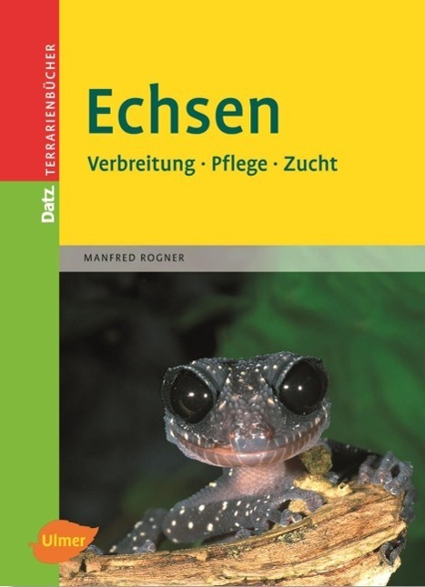 Cover: 9783800143801 | Echsen | Verbreitung - Pflege - Zucht | Manfred Rogner | Buch | 2005