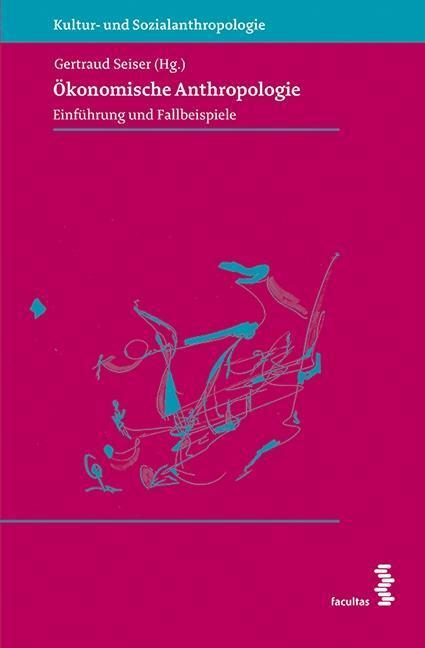 Cover: 9783708908359 | Ökonomische Anthropologie | Taschenbuch | 412 S. | Deutsch | 2017