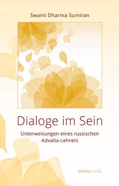 Cover: 9783936718430 | Dialoge im Sein | Unterweisungen eines russischen Advaita-Lehrers