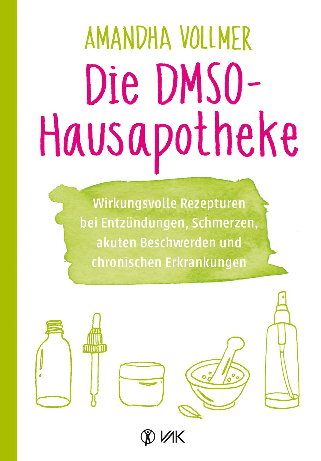 Cover: 9783867312424 | Die DMSO-Hausapotheke | Amandha Vollmer | Taschenbuch | Deutsch | 2020