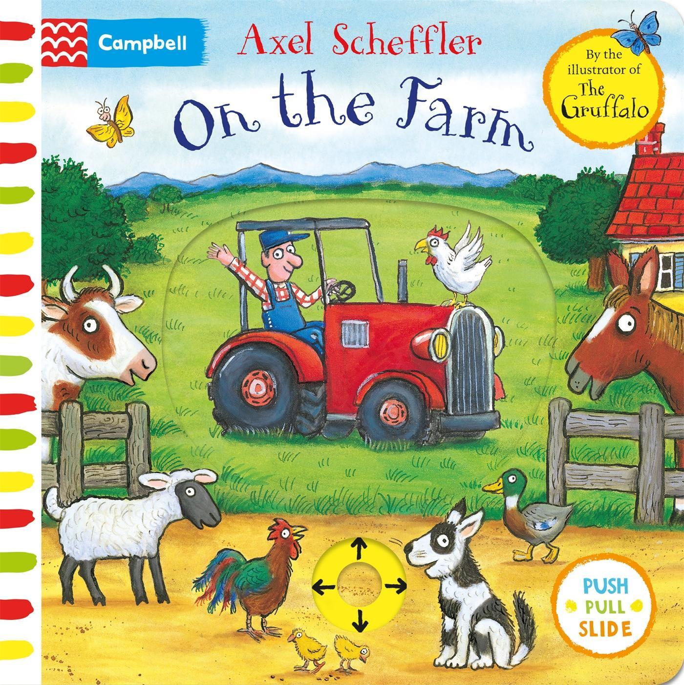 Cover: 9781509866946 | On the Farm | A Push, Pull, Slide Book | Axel Scheffler | Buch | 2018