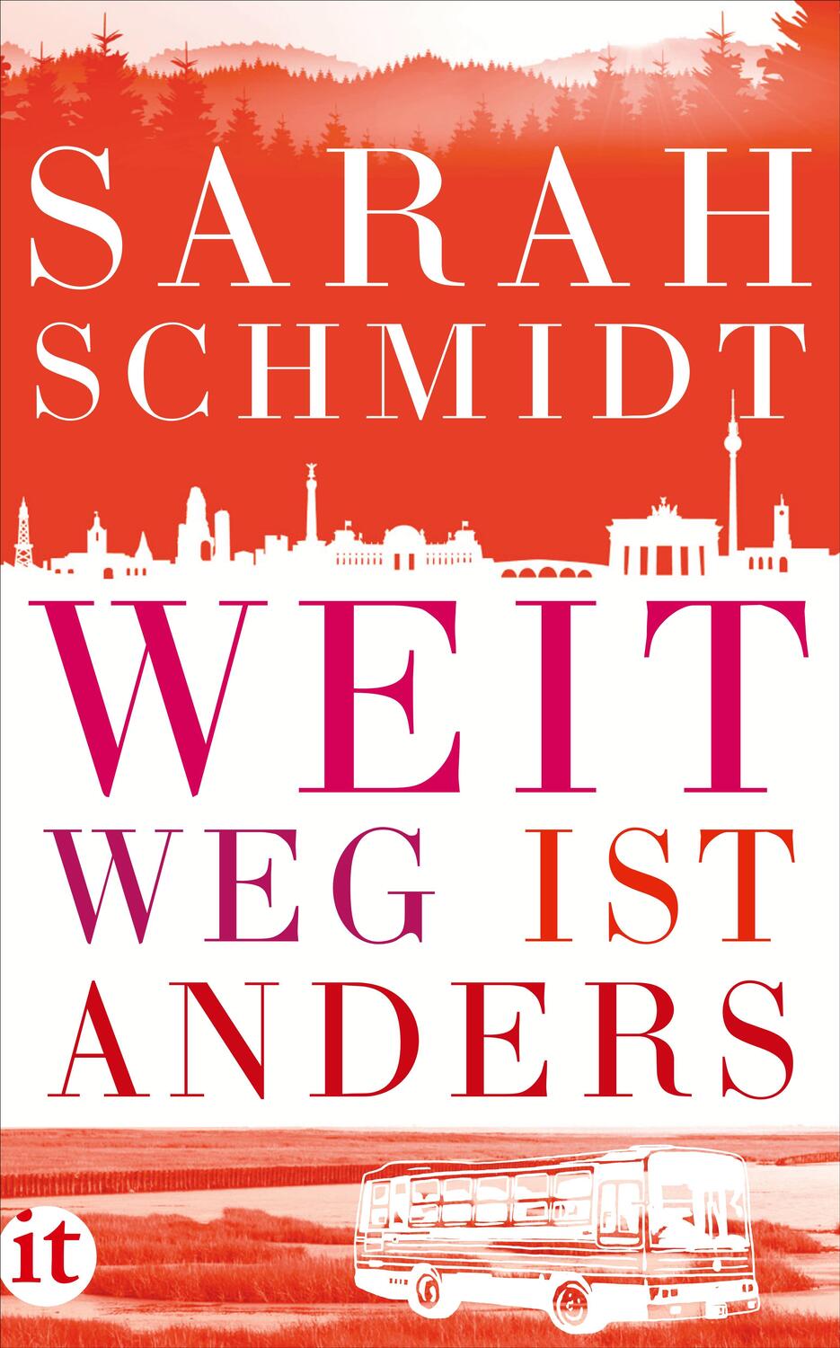 Cover: 9783458362562 | Weit weg ist anders | Sarah Schmidt | Taschenbuch | Deutsch | 2017
