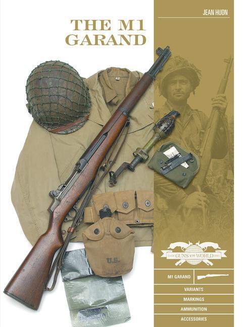 Cover: 9780764358562 | The M1 Garand | Variants, Markings, Ammunition, Accessories | Huon