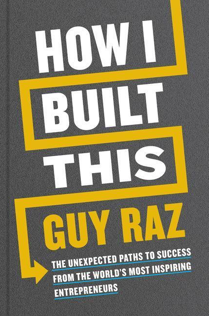 Cover: 9780358216766 | How I Built This | Guy Raz | Buch | Gebunden | Englisch | 2020