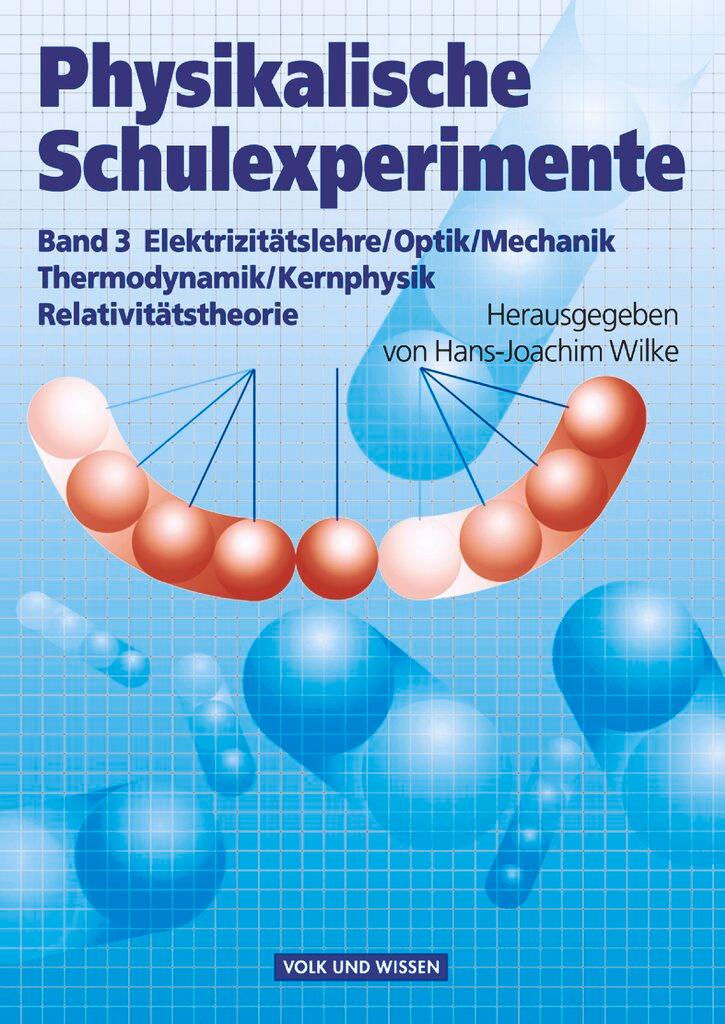 Cover: 9783060222995 | Physikalische Schulexperimente 3. Experimente für die Sekundarstufe 2