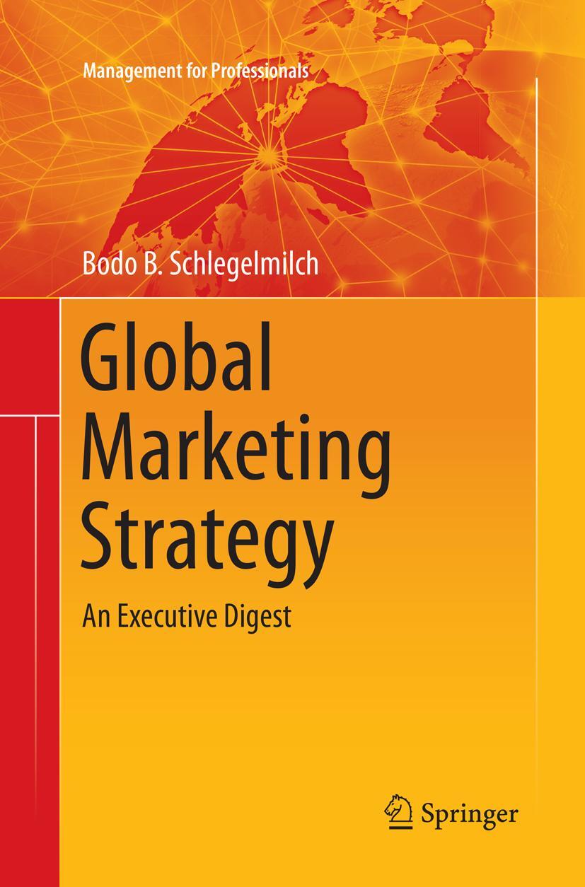 Cover: 9783319799216 | Global Marketing Strategy | An Executive Digest | Schlegelmilch | Buch