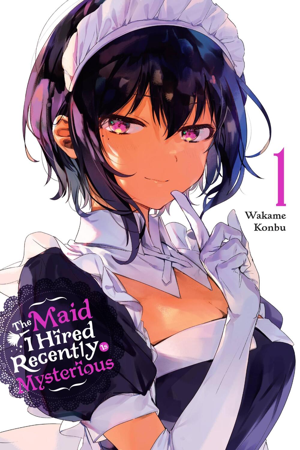 Cover: 9781975324766 | The Maid I Hired Recently Is Mysterious, Vol. 1 | Wakame Konbu | Buch