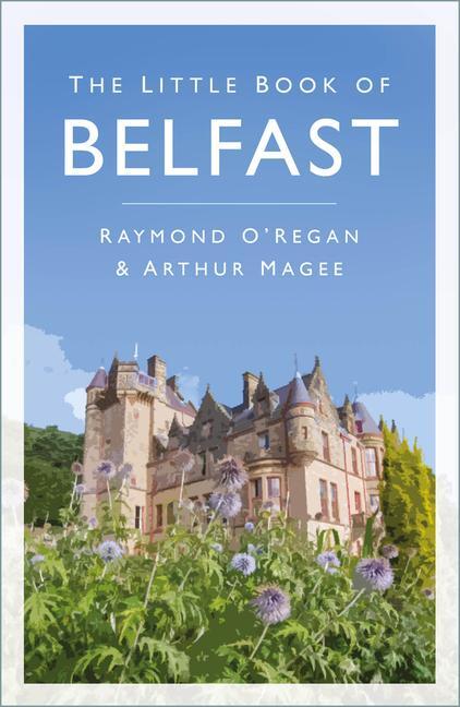 Cover: 9781803994062 | The Little Book of Belfast | Arthur Magee (u. a.) | Taschenbuch | 2023