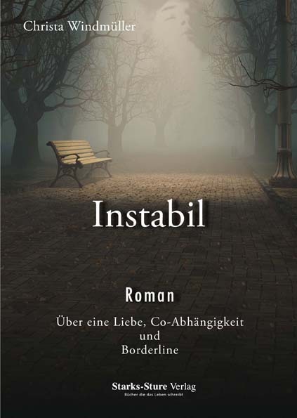 Cover: 9783939586203 | Instabil | Roman. Über eine Liebe, Co-Abhängigkeit und Borderline