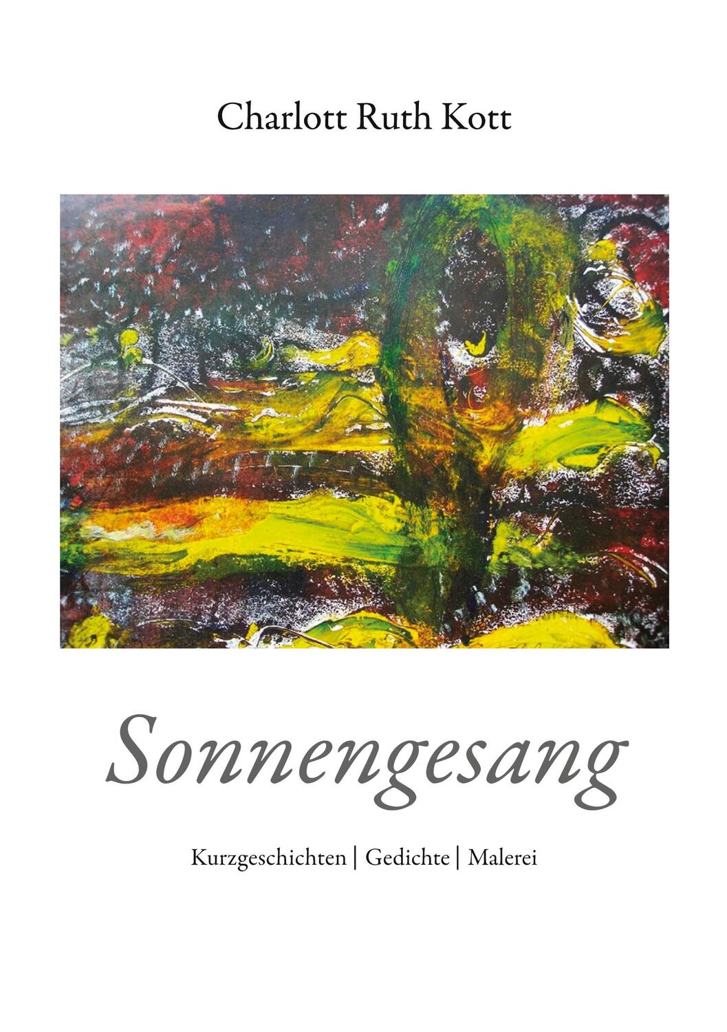 Cover: 9783754385852 | Sonnengesang | Charlott Ruth Kott | Taschenbuch | Paperback | 80 S.