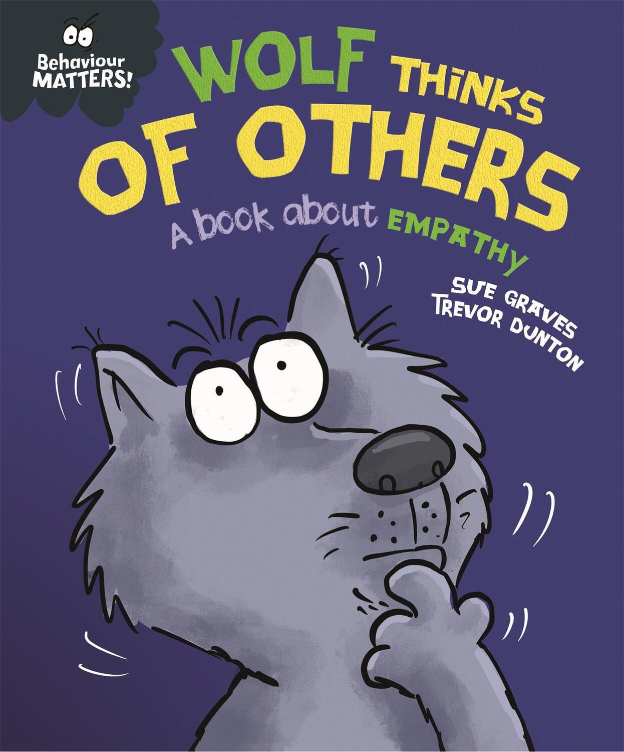Cover: 9781445179971 | Behaviour Matters: Wolf Thinks of Others - A book about empathy | Buch