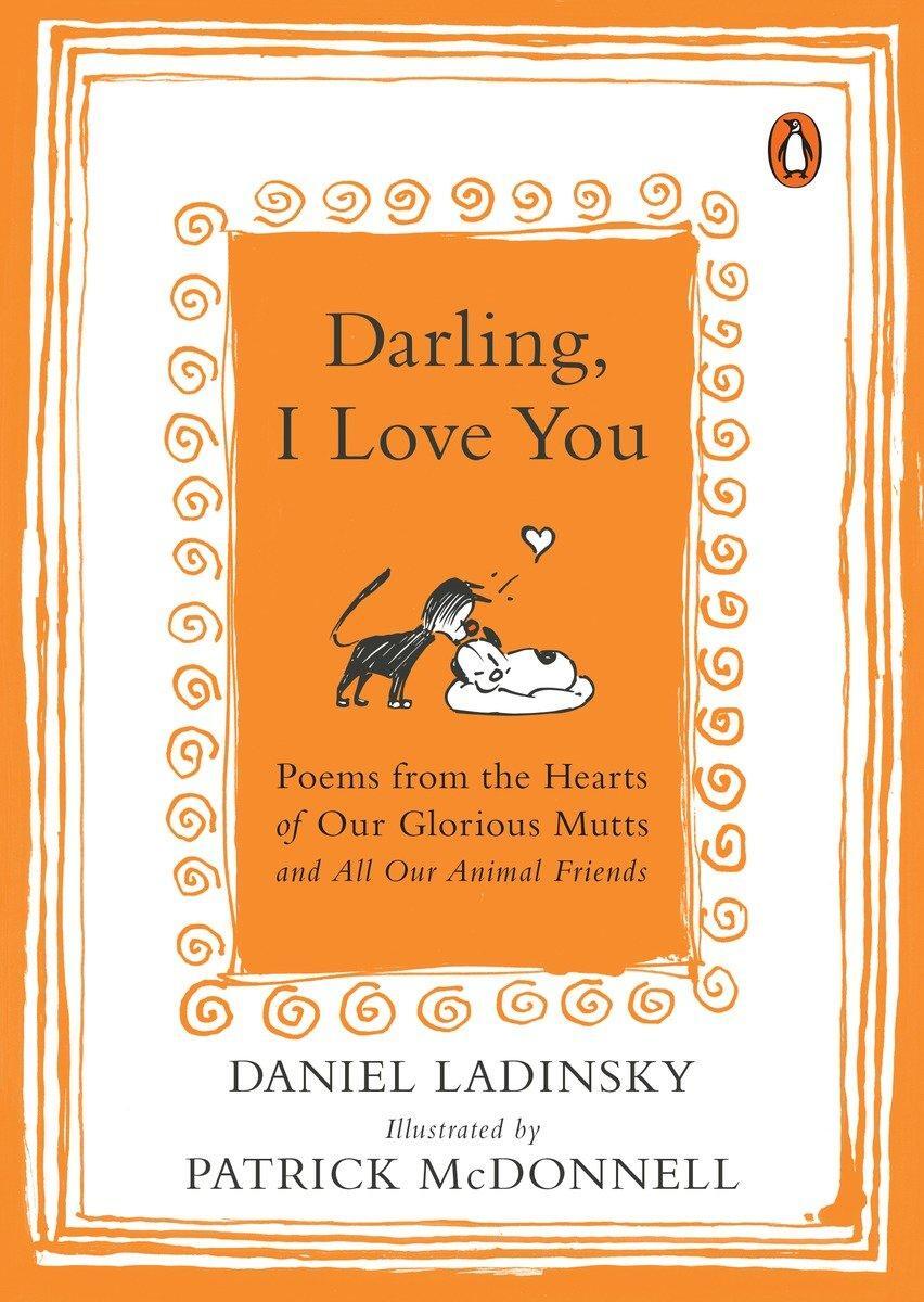 Cover: 9780143128267 | Darling, I Love You: Poems from the Hearts of Our Glorious Mutts...