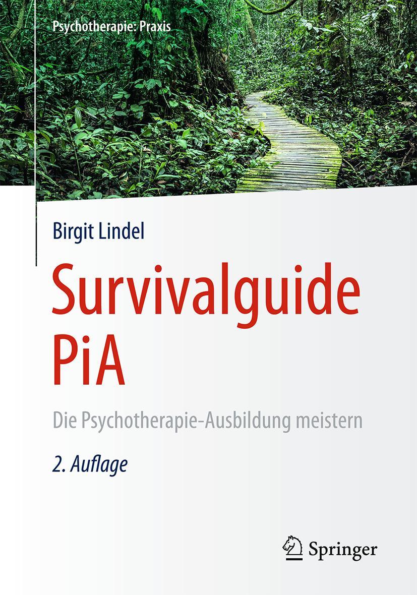 Cover: 9783662493076 | Survivalguide PiA | Die Psychotherapie-Ausbildung meistern | Lindel