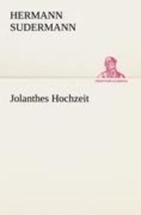 Cover: 9783842412484 | Jolanthes Hochzeit | Hermann Sudermann | Taschenbuch | Paperback