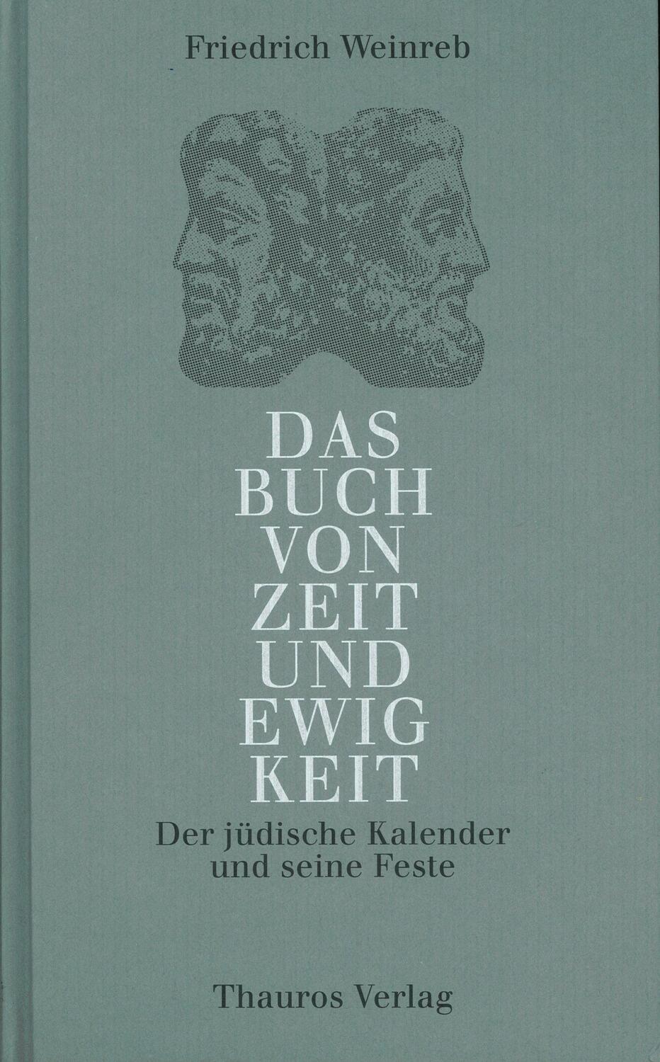 Cover: 9783905783087 | Das Buch von Zeit und Ewigkeit | Der jüdische Kalender und seine Feste