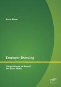 Cover: 9783842883277 | Employer Branding: Erfolgsfaktoren im Bereich der Social Media | Weber