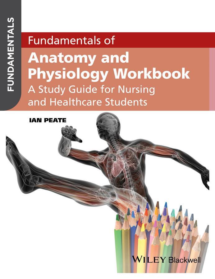 Cover: 9781119130093 | Fundamentals of Anatomy and Physiology Workbook | Ian Peate | Buch