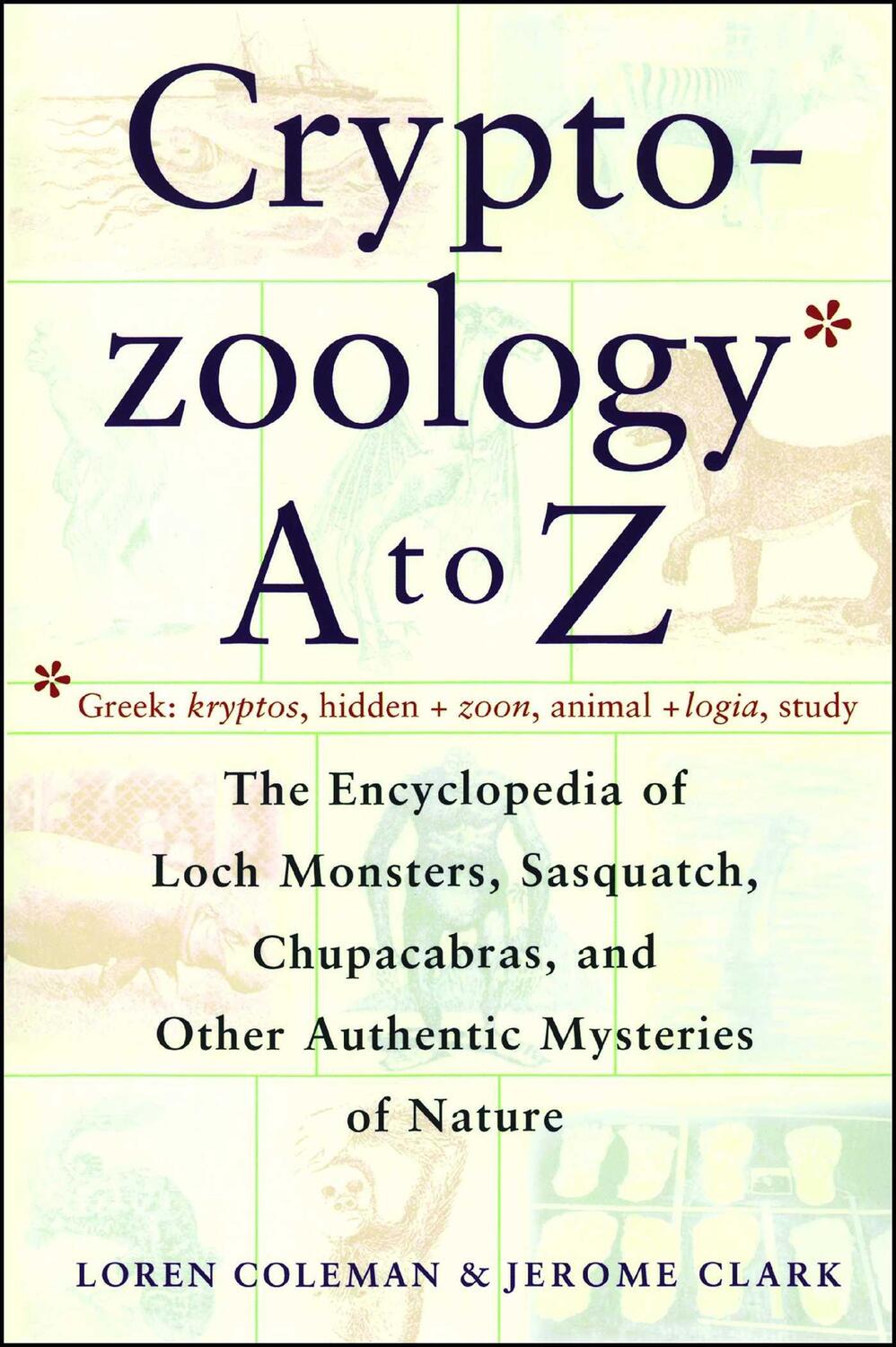 Cover: 9780684856025 | Cryptozoology A to Z: The Encyclopedia of Loch Monsters Sasquatch...