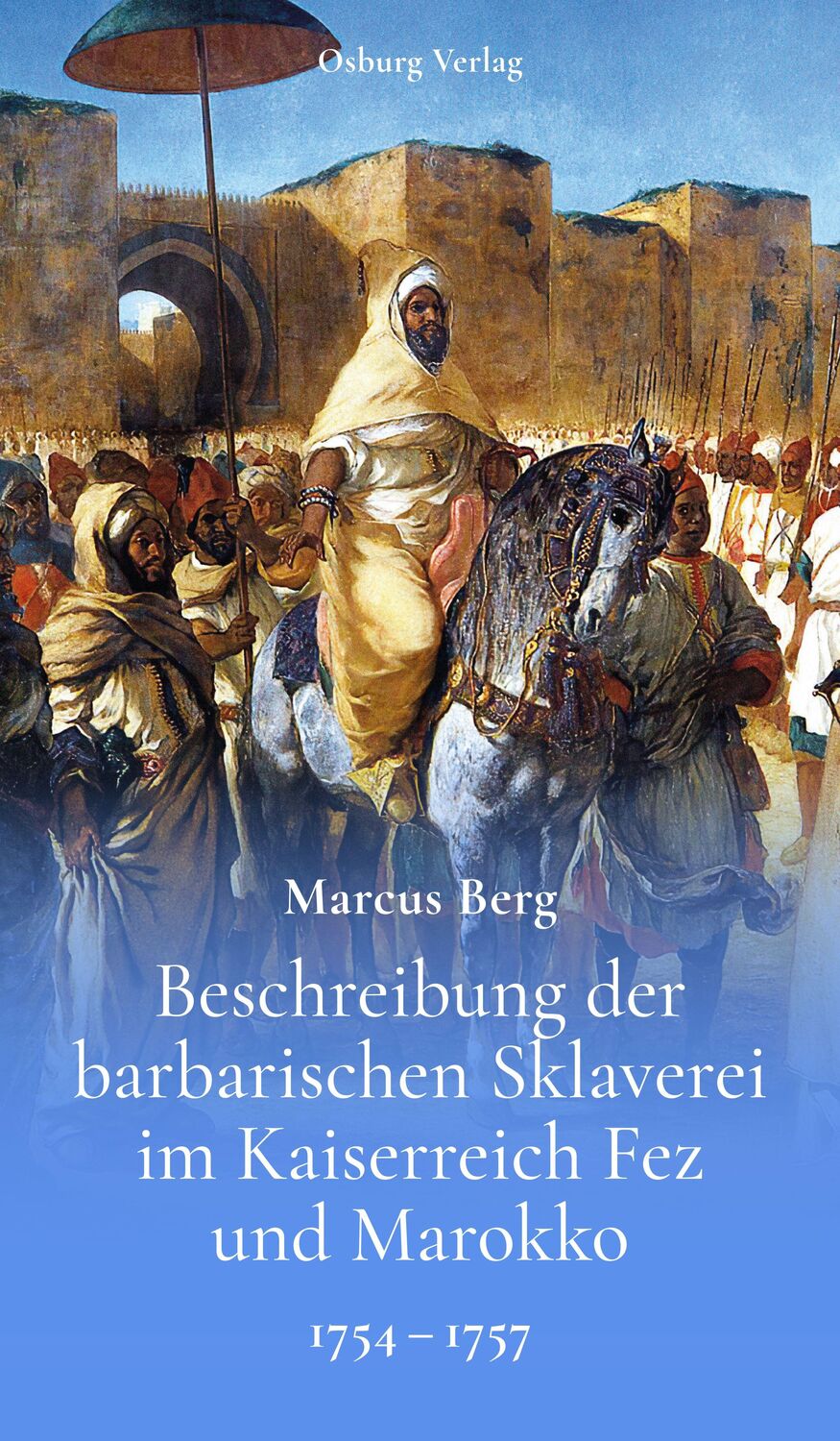 Cover: 9783955102937 | Beschreibung der barbarischen Sklaverei im Kaiserreich Fez und Marokko
