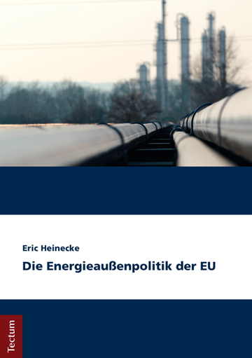Cover: 9783828838079 | Die Energieaußenpolitik der EU | Eric Heinecke | Taschenbuch | 107 S.