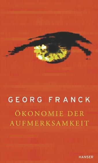 Cover: 9783446193482 | Ökonomie der Aufmerksamkeit | Ein Entwurf | Georg Franck | Taschenbuch
