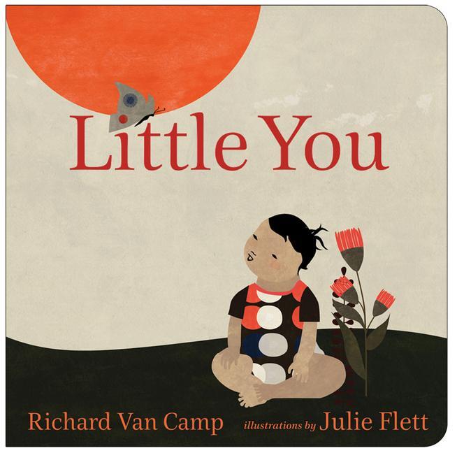 Cover: 9781459802483 | Little You | Richard Van Camp | Buch | Papp-Bilderbuch | Englisch