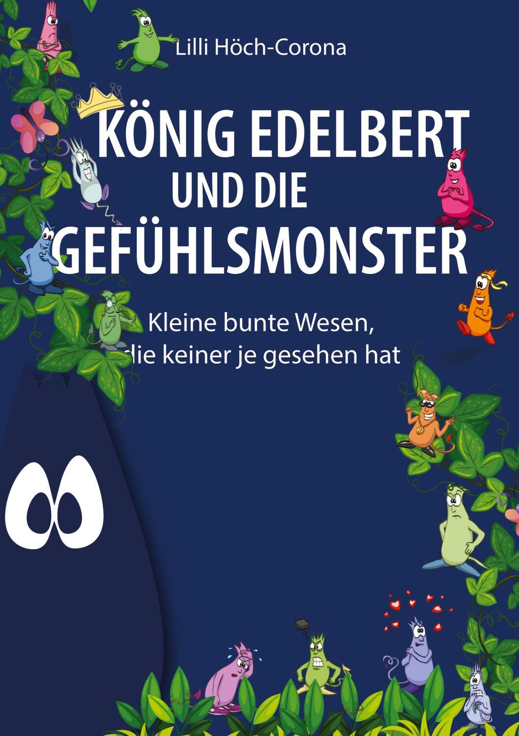 Cover: 9783347947436 | König Edelbert und die Gefühlsmonster | Lilli Höch-Corona | Buch