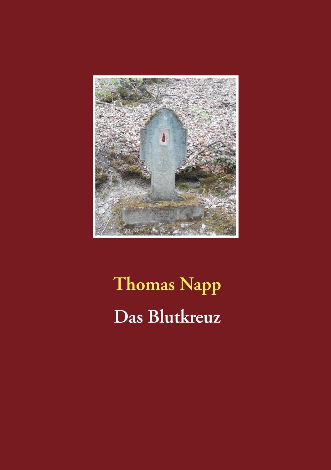 Cover: 9783754317716 | Das Blutkreuz | Thomas Napp | Taschenbuch | Books on Demand