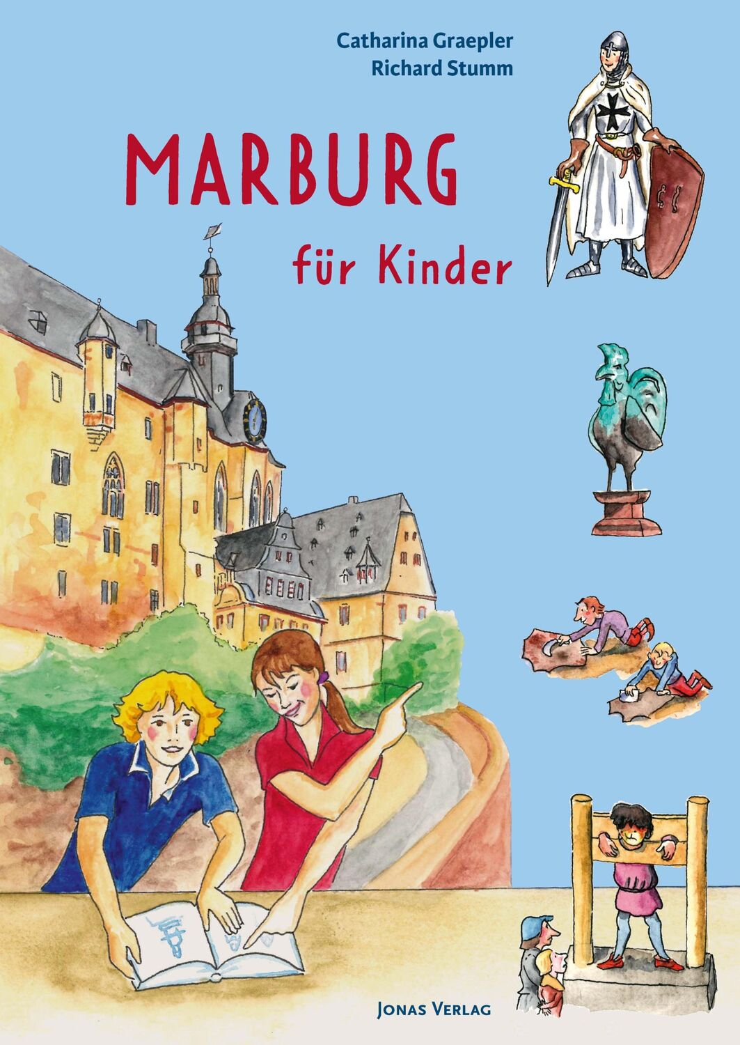 Cover: 9783894456047 | Marburg für Kinder | Catharina Graepler (u. a.) | Taschenbuch | 136 S.