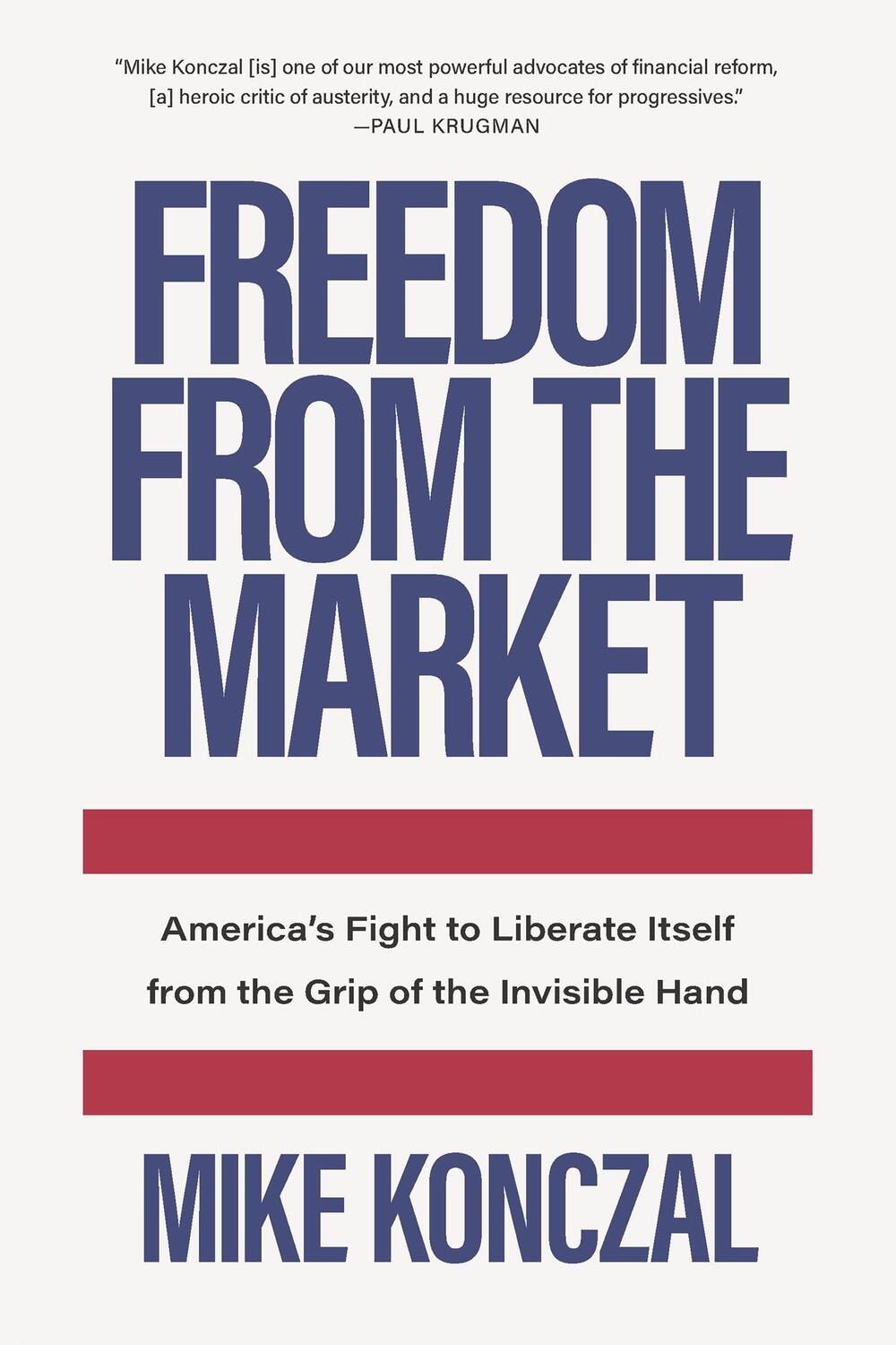Cover: 9781620975374 | Freedom from the Market: America's Fight to Liberate Itself from...