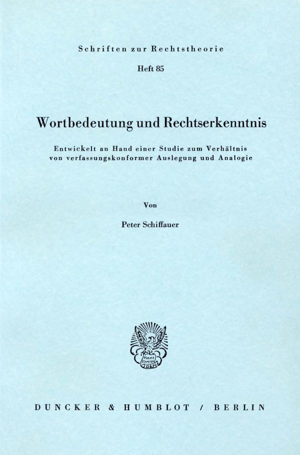 Cover: 9783428044405 | Wortbedeutung und Rechtserkenntnis. | Peter Schiffauer | Taschenbuch