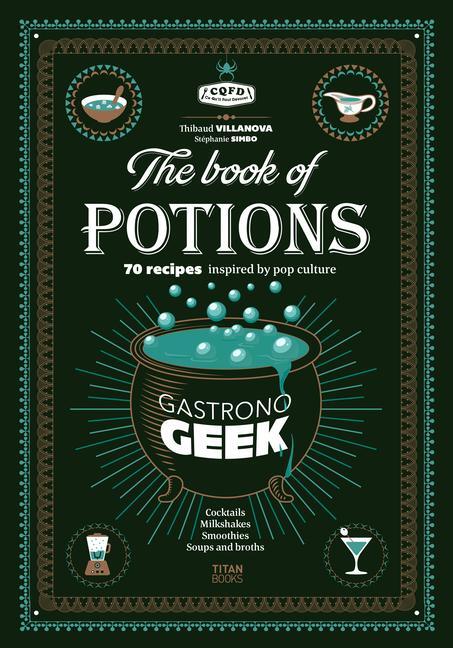 Cover: 9781835410356 | Gastronogeek the Book of Potions | Thibaud Villanova | Buch | Englisch