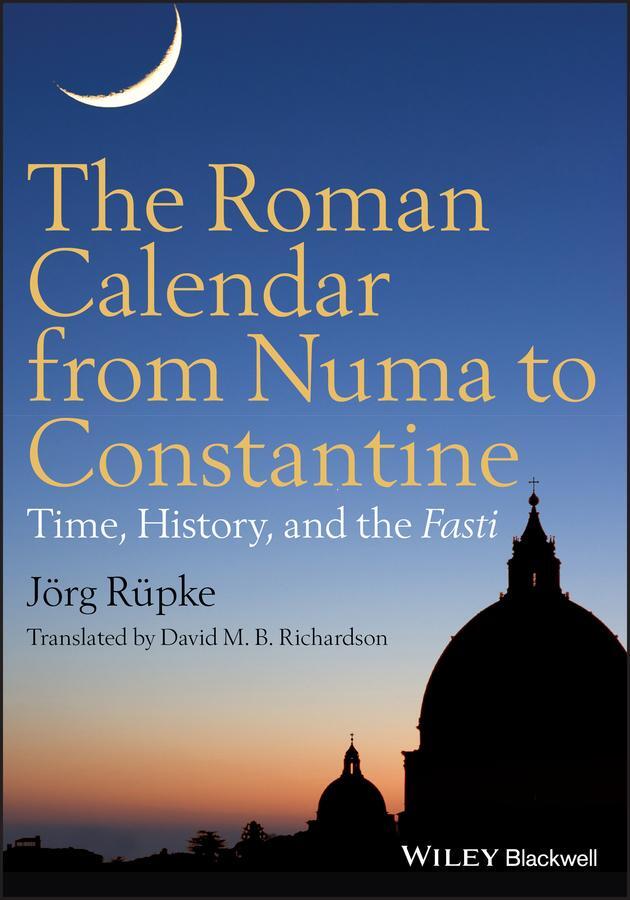 Cover: 9780470655085 | The Roman Calendar from Numa to Constantine | Jörg Rüpke | Buch | 2011