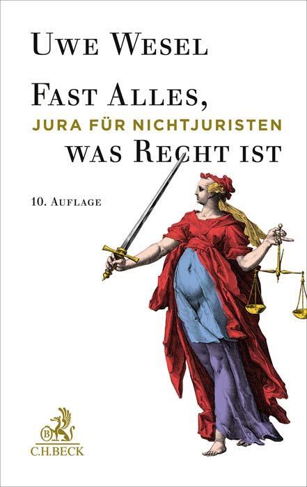 Cover: 9783406734779 | Fast Alles, was Recht ist | Jura für Nichtjuristen | Uwe Wesel | Buch