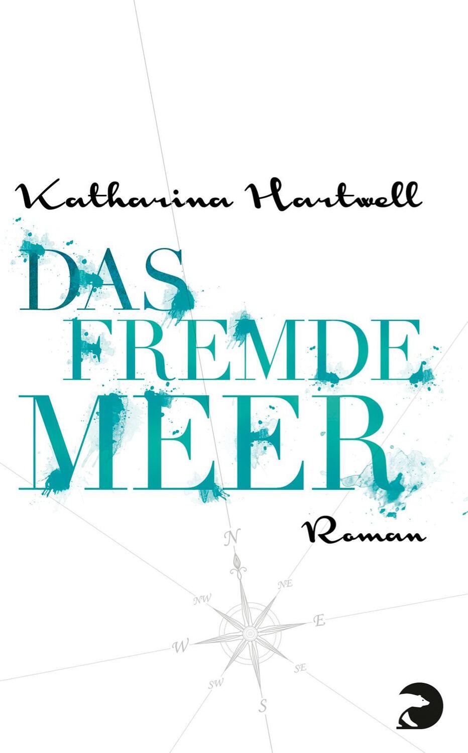 Cover: 9783833309908 | Das Fremde Meer | Roman | Katharina Hartwell | Taschenbuch | Deutsch